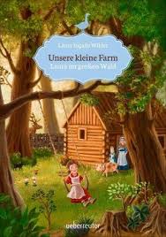 Wo wird unsere kleine farm gestreamt? Unsere Kleine Farm Laura Im Grossen Wald Von Laura Ingalls Wilder Buch Thalia