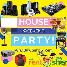 it s time for some fun on this weekend visit rentsher to hire a wide range of party products on rent like speakers party props party rentals weekend party