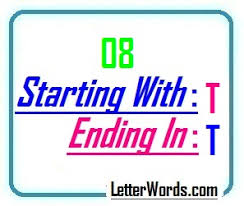 Before you know it, your. Eight Letter Words Starting With T And Ending In T Letterword Com