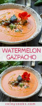 Watermelon Gazpacho Coley Cooks Recipe Gazpacho Recipe Gazpacho Stew Recipes