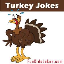 Turkey Jokes Clean Turkey Jokes Fun Kids Jokes The kids can happily spend hours improvising their own jokes and experimenting to test what their friends and family find funny. turkey jokes clean turkey jokes fun