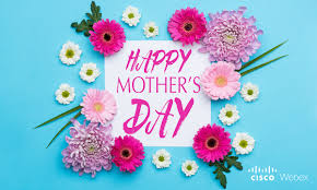 Here are heartwarming messages, wishes and greetings got mother's day. Happy Mother S Day From Cisco Webex