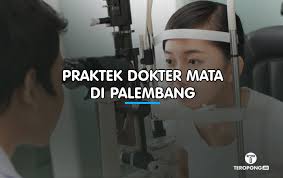 Maybe you would like to learn more about one of these? Praktek Dokter Mata Terbaik Di Palembang Berita Info Publik Sedang Trending
