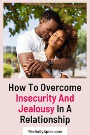 What causes insecurity in a relationship? 10 Tips To Help You Overcome Insecurities In A Relationship