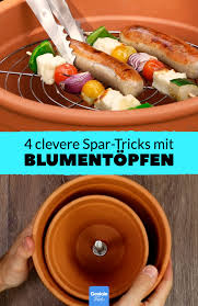 4 Ideen Mit Blumentopfen Bares Geld Zu Sparen Ideen Selbstgebauter Grill Pizza Essen