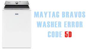 A malfunction with the mechanical mechanism has been detected. Maytag Bravos Washer Error Code 5d Washer And Dishwasher Error Codes And Troubleshooting