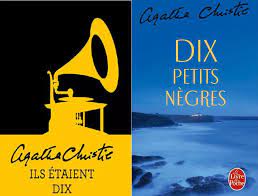 Agatha christie dix petits n?gres. Changement De Titre Pour Dix Petits Negres Mieux Vaudrait Une Notice Explicative Selon Jean Pruvost