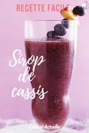 Sirop De Cassis Recettes Recette Sirop De Cassis Sirop De Cassis Maison Recette