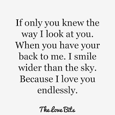 In my life today, i see no woman again but you alone because you are the best among them. 50 Swoon Worthy I Love You Quotes To Express How You Feel Thelovebits