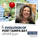 Guest Speaker Series: Evolution of Port Tampa Bay