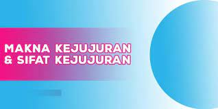 Secara istilah jujur bermakna kesesuaian antara ucapan dan perbuatan yang tidak tercampuri kedustaan. Makna Kejujuran Dan Sifat Kejujuran Lengkap Your All In One Event Partner Solution