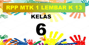 Jun 11, 2020 · aplikasi raport kelas 5 semester 2 k13 revisi 2020, download aplikasi rapor kelas v sd/mi semester genap kurikulum 2013 revisi terbaru. Contoh Rpp 1 Lembar Matematika Sd Kelas 6 Guru Berbagi