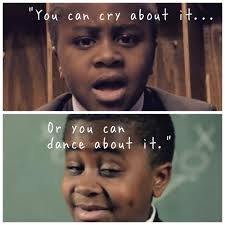 Must Remember This Then Just Start Dancing In The Middle Of Class Right In Front Of My Teacher Kid President Quotes President Quotes Kid President