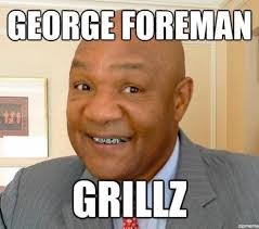 George Foreman Grillz