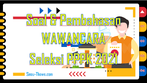 Check spelling or type a new query. Soal Wawancara Pppk 2021 Dan Pembahasan Sinau Thewe Com