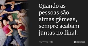 One Tree Hill Em 2020 Alma Gemea Gemeos Mensagens De Bom Dia
