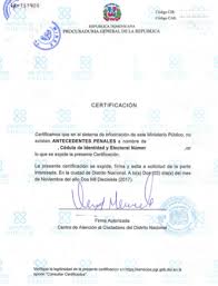 Aseguramos la persecución penal en el ámbito de nuestras atribuciones mediante la formulación e implementación de la política del estado contra la criminalidad. Certificado De No Antecedentes Penales De Republica Dominicana