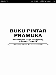 Suci dalam pikiran, perkataan dan perbuatan c. Buku Pintar Pramuka Pdf