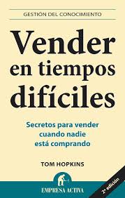 Vender En Tiempos Dificiles De Tom Hopkins Leader Summaries Libros De Negocios Consejos De Negocios Libros De Finanzas