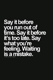 I Don T Wait I Love You I Need You I Want You Kaitlyn You Are My Everything Every Day In Every Way Words Quotes Inspirational Quotes Meaningful Quotes