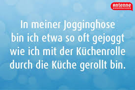 In Der Jogginghose Wird Nicht Gejoggt Sondern Entspannt Lustige Spruche Und Zitate Lustige Spruche Spruche Lustig