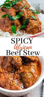 Nigerian Beef Stew Low Carb Africa Recipe African Beef Stew Recipe African Recipes Nigerian Food African Food