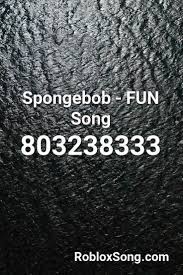 Roblox song id thats the sound of the police roblox. Spongebob Fun Song Roblox Id Roblox Music Codes Roblox Fun Songs Roblox Codes