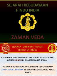 Memiliki simbol agama untuk membantu dalam praktik ibadah c. Zaman Veda