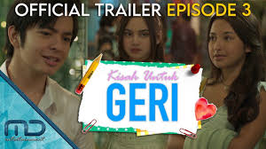 Oleh karena itu, banyak sekali penonton yang dibuat makin penasaran mengenai alu cerita film kisah untuk geri ini. Kisah Untuk Geri Official Trailer Episode 3 Youtube