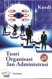 Salam berbagi desa buat sahabat setia berbagi desa. Open Library Teori Organisasi Dan Administrasi