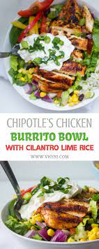 Chipotle S Chicken Burrito Bowl With Cilantro Lime Rice Chicken Bowl Recipe Chicken Burritos Burrito Bowl