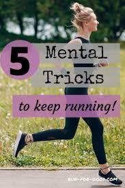 5 Mental Tricks To Keep You Running In 2020 Running Workouts Keep Running Running Program
