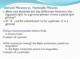 Examples of phrases | learn phrases in simple way. Chapter 12 Gerunds Participles And Infinitives By Krystin