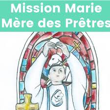 Mission Marie Mère des Prêtres (@marie.meredespretres ...