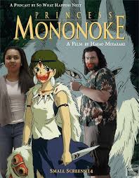 And that would be a fair but princess mononoke was neither cuddly nor innocent. Small Screens 14 Princess Mononoke So What Happens Next