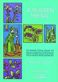 Maybe you would like to learn more about one of these? A Modern Herbal The Medicinal Culinary Cosmetic And Economic Properties Cultivation And Folk Lore Of Herbs Grasses Fungi Shrubs And Trees Vol 2 Margaret Grieve 9780486227993