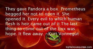 Ordered to uselaunch a neutron warhead. Pandora Box Quotes Best 27 Quotes About Pandora Box Boxing Quotes Quotes Pandoras Box