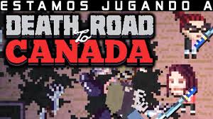 Death road to canada launches to steam this week, with gameplay centered around guiding a group of survivors to canada amidst the zombie apocalypse. Daker El Superviviente Death Road To Canada Gameplay Espanol Eja Youtube