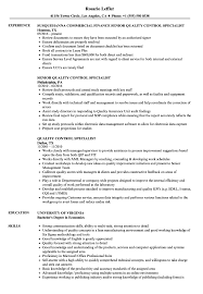 Experience in quality assurance in the medical or diagnostics device industry. Quality Control Specialist Resume Samples Velvet Jobs