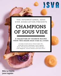 Kenji food lab sous vide rib eye steak. Champions Of Sous Vide A Collection Of Favorite Recipes From Two Dozen Sous Vide All Stars Logsdon Jason La Charite Mike Briscione James 9781945185120 Amazon Com Books