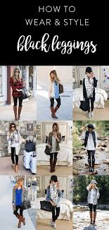 What To Wear With Leggings 7 Style Tips On How To Wear Leggings How To Wear Leggings Outfits With Leggings Fashion