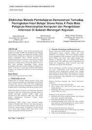 Jurnal ilmiah bidang pendidikan vol. Http File Upi Edu Direktori Jurnal Pendidikan Tik Jurnal Pend Tik Vol 3 No 1 Efektivitas Metode Pembelajaran Demonstrasi Terhadap Peningkatan Hasil Belajar Siswa Kelas X Pada Mata Pelajaran Keterampilan Komputer Dan Pengelolaan Informasi Di Sekolah Menengah Pdf