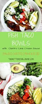 Jun 06, 2016 · grilled spicy lime shrimp with creamy avocado cilantro sauce has a simple but full of flavor and spice marinade. Fish Taco Bowls With Cilantro Lime Cream Sauce The Bettered Blondie Fish Taco Bowls Healthy Breakfast Recipes Fish Tacos