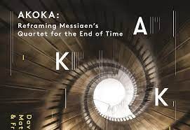 But the result might not be an. Messiaen Quatuor Pour La Fin Du Temps Krakauer Akoka Socalled Meanwhile Review The Strad