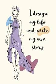 The beauty of these poems is that these can also be love poems for her. Amazon Com I Design My Life And Write My Own Story Women Empowerment Books Inspirational Women Empowerment Quotes Journal Quotes About Women Empowerment Images Daily Notebook Empowering Women Kids