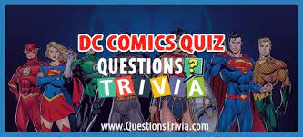 One of the best ways to challenge our mind is through trick questions. Dc Comics Quiz Questionstrivia