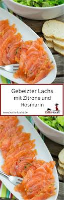 Gebeizter Lachs Mit Zitrone Und Rosmarin Gebeizter Lachs Lachs Und Smoker Rezepte
