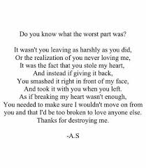 And when i leave you will finally understand, why storms are. He Destroyed Me Emotionally Quotes