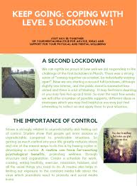 Level 5, on which the country is currently under, means that drastic measures are required to contain the spread of the virus to save lives. Mindfulness Keep Going Coping With Level 5 Lockdown By Karl Duffy C County Kildare Leader Partnership