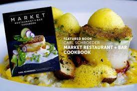 Carl Schroeder Chef Owner Of Market Restaurant Bar In Del Mar California Grew Up In La Jolla And Has San Diego In His Soul Chef Life Chef Restaurant Bar